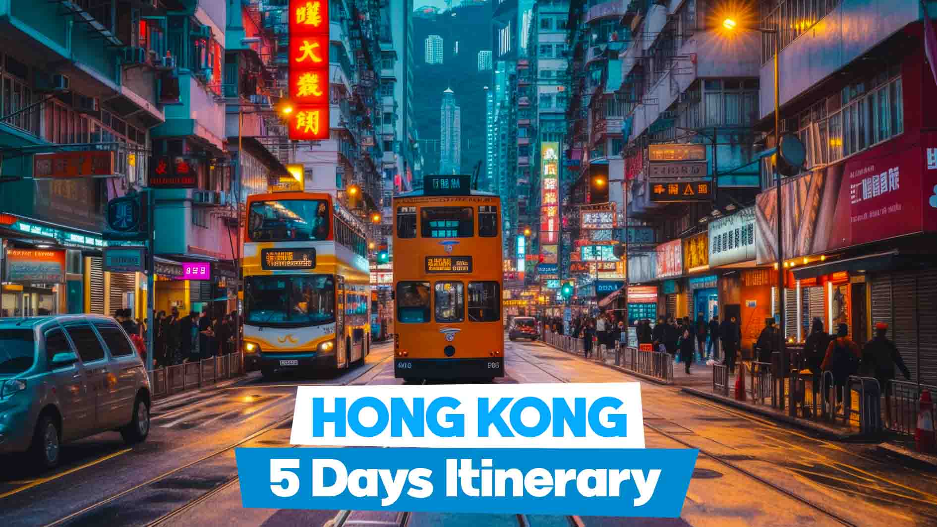 Hong Kong 5 days itinerary covering all attractions
