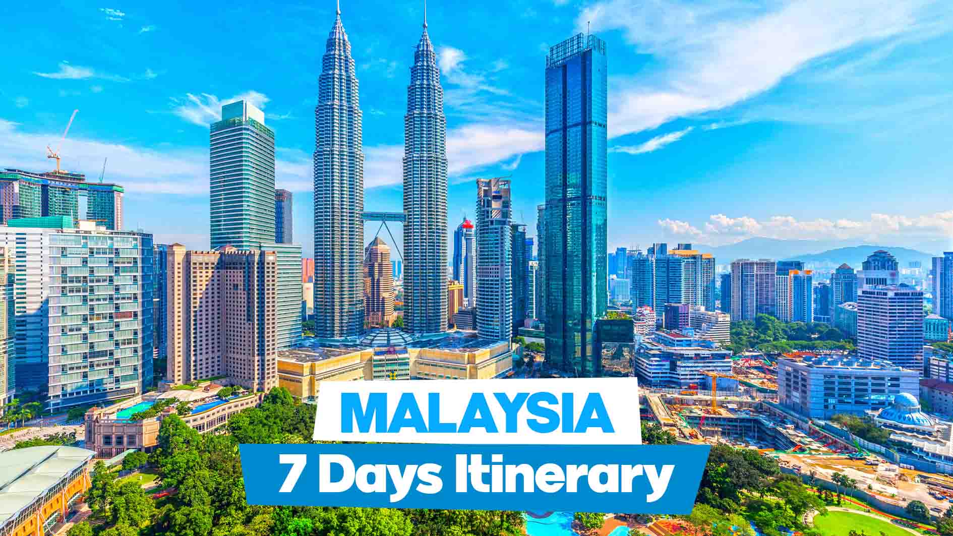 Malaysia 7 days itinerary covering Kuala Lumpur + Langkawi Island + Penang