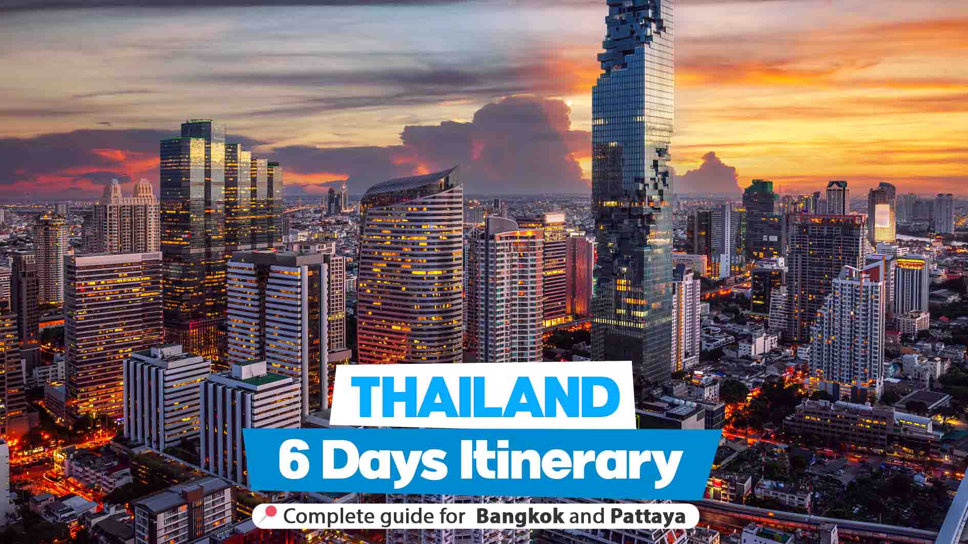 Bangkok and Pattaya 6 days itinerary covering all attractions