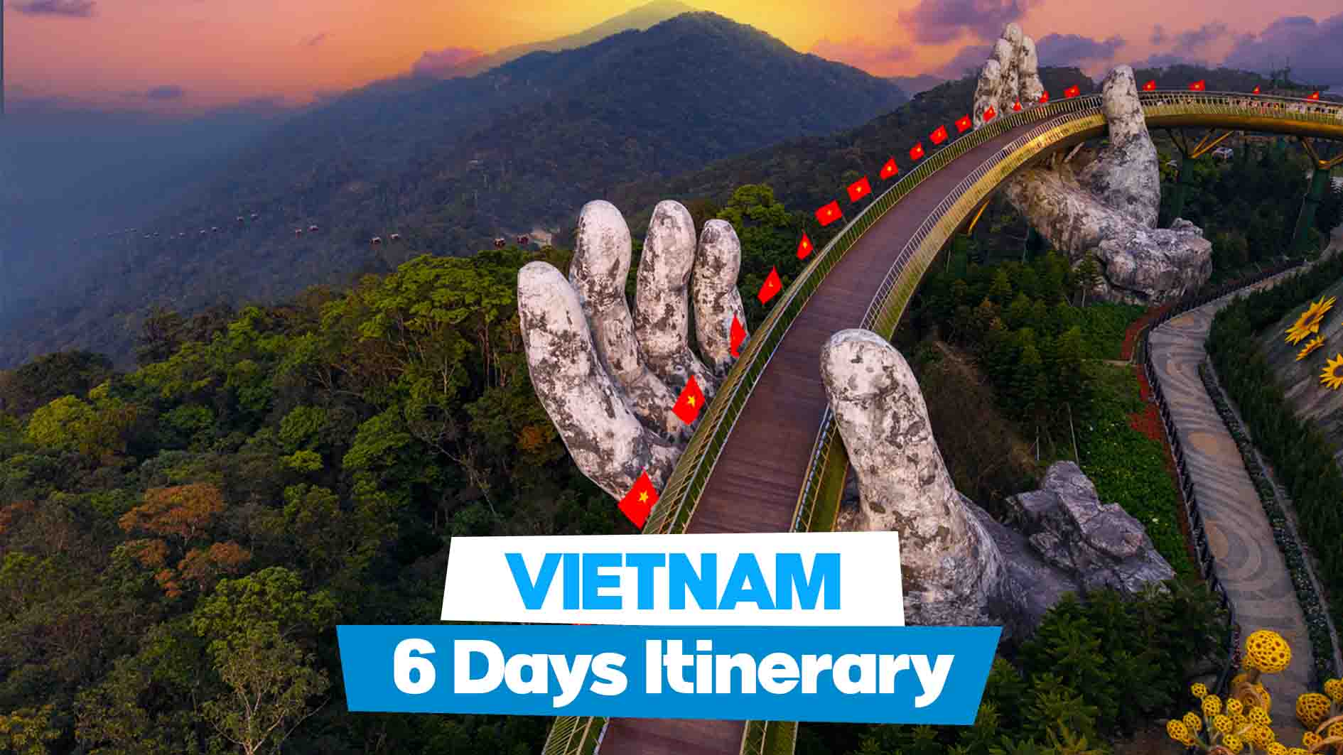 Vietnam 6 days itinerary covering Hanoi, Danang and Hoian