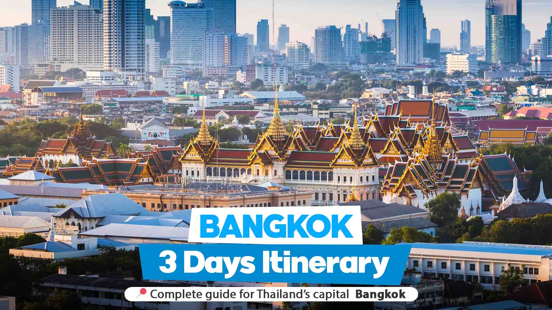 Bangkok 3 days itinerary covering all attractions