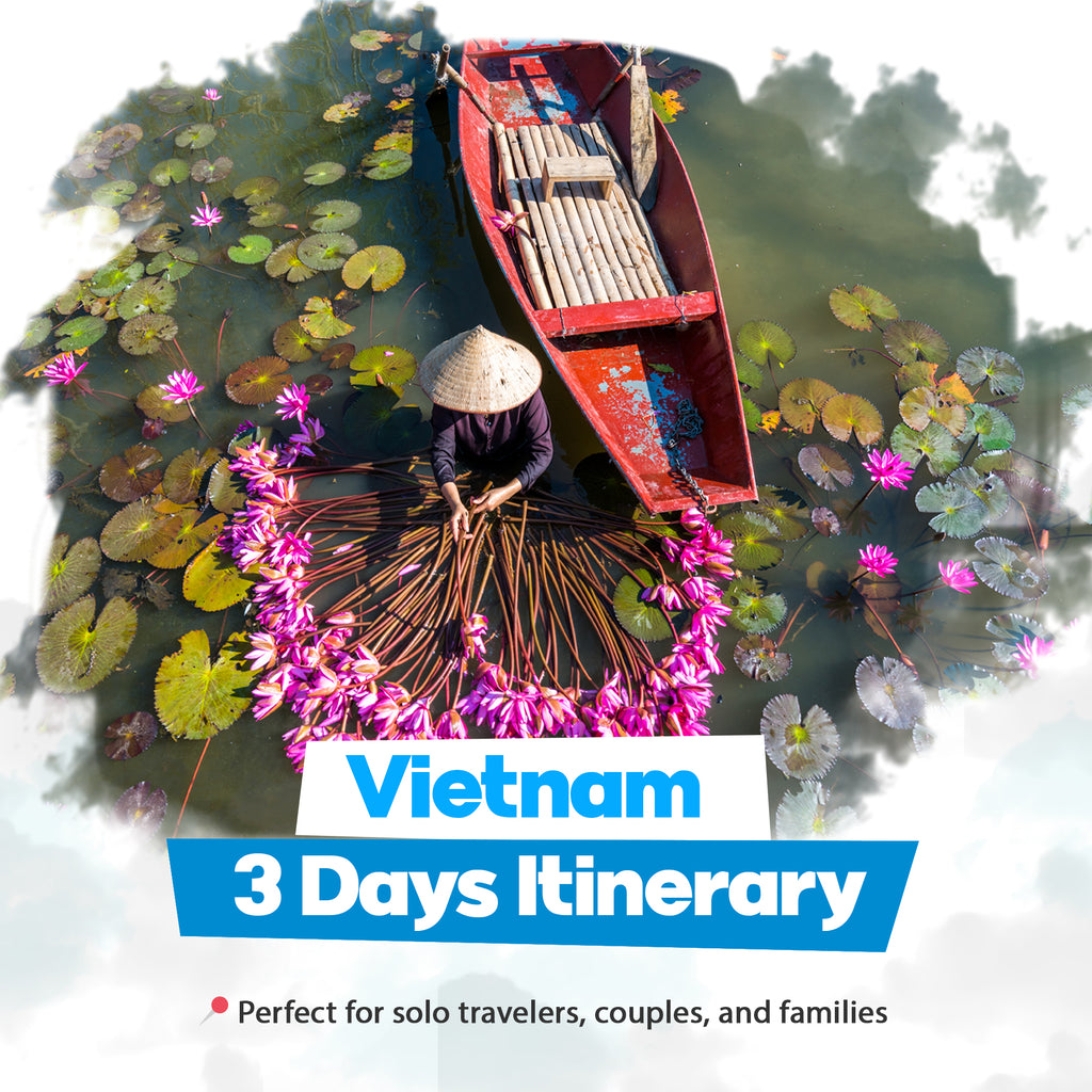 Vietnam 3 days itinerary covering all attractions in Hanoi